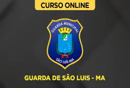 Curso online Curso Guarda de São Luís - MA - Nova Concursos