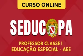 Curso online Curso SEDUC-PA 2026 - Professor Classe I - Educação Especial - AEE - Nova Concursos
