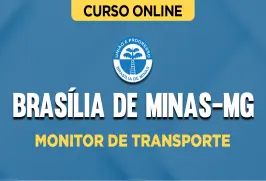 Curso online Curso Prefeitura de Brasília de Minas-MG - Monitor de Transporte - Nova Concursos