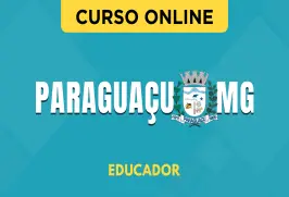 Curso online Curso Prefeitura de Paraguaçu - MG 2026 - Educador - Nova Concursos