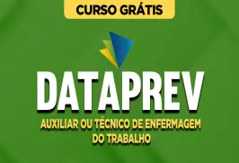 Curso online Curso Grátis DATAPREV - Auxiliar ou Técnico de Enfermagem do Trabalho - Nova Concursos
