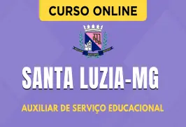 Curso online Curso Prefeitura de Santa Luzia - MG 2026 - Auxiliar de Serviço Educacional - Nova Concursos