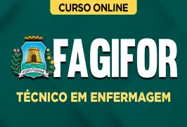 Curso online Curso FAGIFOR - Técnico em Enfermagem - Nova Concursos