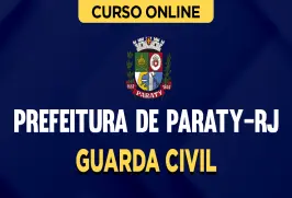 Curso online Curso Prefeitura de Paraty-RJ - Guarda Civil - Nova Concursos