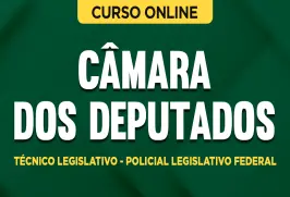 Curso online Curso Câmara dos Deputados - Técnico Legislativo - Policial Legislativo Federal - Nova Concursos