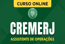 Curso online Curso CREMERJ - Assistente de Operações - Nova Concursos