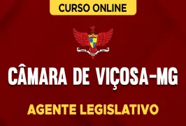 Curso online Curso Câmara de Viçosa-MG - Agente Legislativo - Nova Concursos