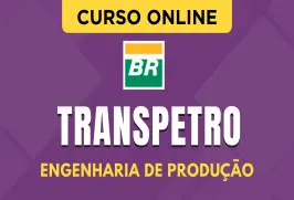 Curso online Curso Transpetro - Engenharia de Produção - Nova Concursos
