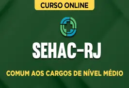 Curso Online SEHAC-RJ - Comum aos Cargos de Nível Médio - Nova Concursos