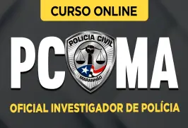 Curso online Curso PC-MA 2026 - Oficial Investigador de Polícia - Nova Concursos