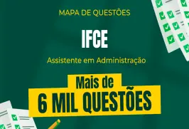 Produto Mapa de Questões Online - IFCE - Assistente em Administração - 6 Mil Questões - Nova Concursos