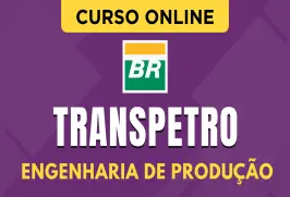 Curso online Curso Transpetro - Engenharia de Produção - Nova Concursos