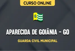 Curso online Curso Prefeitura de Aparecida de Goiânia - GO - Guarda Civil Municipal - Nova Concursos