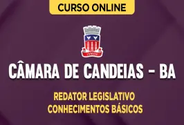 Curso online Curso Câmara de Candeias - BA - Redator Legislativo - Conhecimentos Básicos - Nova Concursos