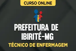 Curso online Curso Prefeitura de Ibirité - MG - Técnico de Enfermagem - Nova Concursos
