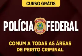 Curso online Curso Grátis Polícia Federal - Comum a Todas as Áreas de Perito Criminal - Nova Concursos
