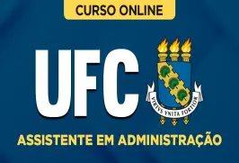Curso online Curso UFC - Assistente em Administração - Nova Concursos