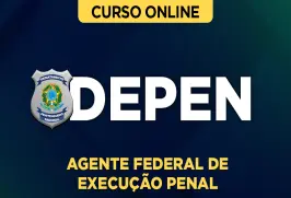Curso online Curso DEPEN - Agente Federal de Execução Penal - Nova Concursos