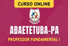 Curso online Curso Prefeitura de Abaetetuba - PA - Professor Fundamental I - Nova Concursos