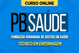 Curso online Curso Fundação-PB Saúde - Técnico em Enfermagem - Nova Concursos