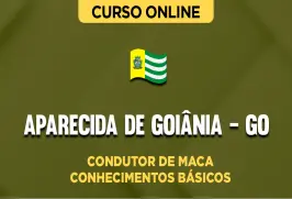Curso online Curso Prefeitura de Aparecida de Goiânia - GO - Condutor de Maca - Conhecimentos Básicos - Nova Concursos