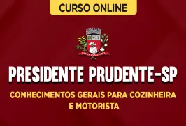 Curso online Curso Prefeitura de Presidente Prudente-SP - Conhecimentos Gerais para Cozinheira e Motorista - Nova Concursos