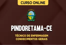 Curso online Curso Prefeitura de Pindoretama-CE - Técnico de Enfermagem - Conhecimentos Gerais - Nova Concursos