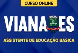 Curso online Curso Prefeitura de Viana-ES - Assistente de Educação Básica - Nova Concursos