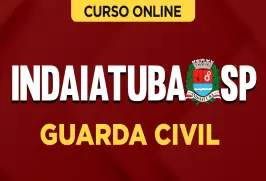 Curso online Curso Prefeitura de Indaiatuba-SP - Guarda Civil - Nova Concursos