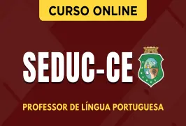 Curso online Curso SEDUC-CE - Professor de Língua Portuguesa - Nova Concursos