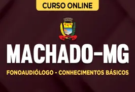 Curso online Curso Prefeitura de Machado-MG - Fonoaudiólogo - Conhecimentos Básicos - Nova Concursos