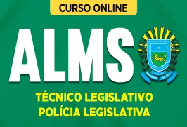 Curso online Curso ALMS - Técnico Legislativo 2026 - Polícia Legislativa - Nova Concursos