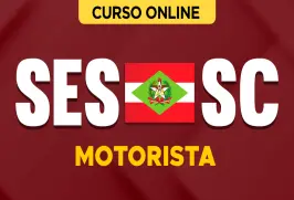 Curso online Curso SES-SC - Motorista - Nova Concursos