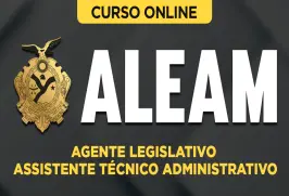 Curso online Curso ALEAM - Agente Legislativo - Assistente Técnico Administrativo - Nova Concursos