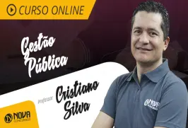 Curso online Curso Gestão Pública - Cristiano Silva - Nova Concursos