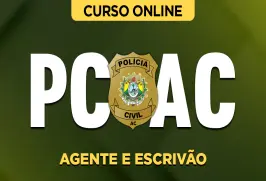 Curso online Curso PC-AC - Agente e Escrivão - Nova Concursos