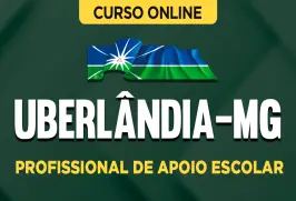 Curso online Curso Prefeitura de Uberlândia - MG - Profissional de Apoio Escolar - Nova Concursos