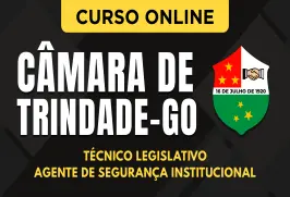 Curso online Curso Câmara de Trindade - GO 2026 - Técnico Legislativo - Agente de Segurança Institucional - Nova Concursos
