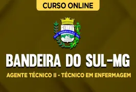Curso online Curso Prefeitura de Bandeira do Sul-MG - Agente Técnico II - Técnico em Enfermagem - Nova Concursos