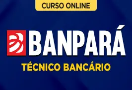 Curso online Curso Banpará - Técnico Bancário - Nova Concursos