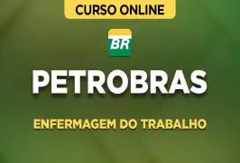 Curso online Curso Petrobras - Enfermagem do Trabalho - Nova Concursos