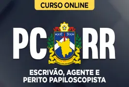 Curso online Curso Completo PC-RR - Escrivão, Agente e Perito Papiloscopista - Nova Concursos