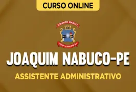 Curso online Curso Prefeitura de Joaquim Nabuco-PE - Assistente Administrativo - Nova Concursos