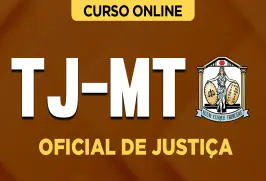Curso online Curso TJ-MT - Oficial de Justiça - Nova Concursos