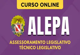 Curso online Curso ALEPA - Assessoramento Legislativo - Técnico Legislativo - Nova Concursos