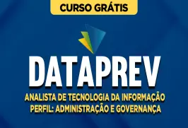 Curso online Curso Grátis DATAPREV - Analista de Tecnologia da Informação - Perfil: Administração e Governança - Nova Concursos