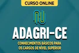 Curso online Curso ADAGRI - CE - Conhecimentos Básicos para os Cargos de Nível Superior - Nova Concursos