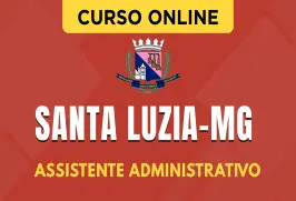 Curso online Curso Prefeitura de Santa Luzia - MG 2026 - Assistente Administrativo - Nova Concursos
