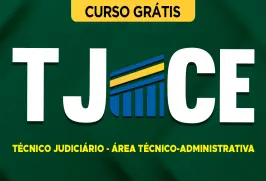 Curso online Curso Grátis TJ-CE - Técnico Judiciário - Área Técnico-Administrativa - Nova Concursos
