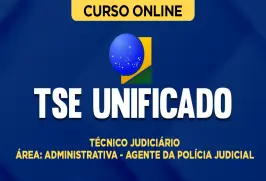 Curso online Curso TSE Unificado - Técnico Judiciário - Área Administrativa - Agente da Polícia Judicial - Nova Concursos